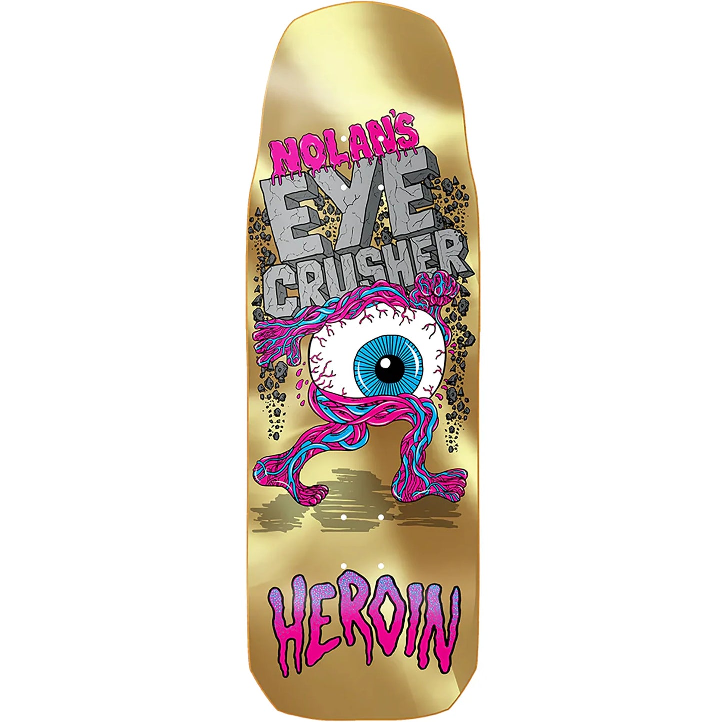 Heroin Nolan Houghton 'Eye Crusher' 10" Deck